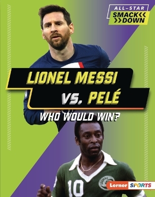 Lionel Messi vs. Pelé - Josh Anderson