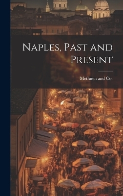 Naples, Past and Present - 