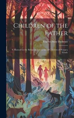 Children of the Father - Frances May Dadmun