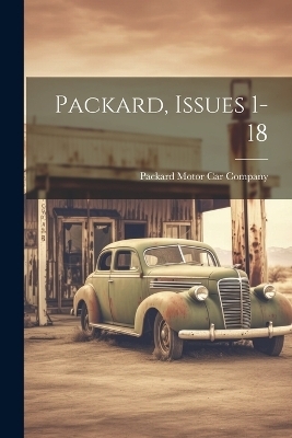 Packard, Issues 1-18 - 