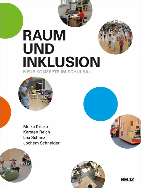 Raum und Inklusion -  Meike Kricke,  Kersten Reich,  Lea Schanz,  Jochem Schneider