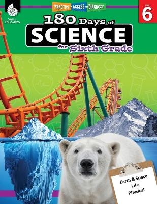 180 Days of Science for Sixth Grade - Bebra Bayne, Lauren Homayoun