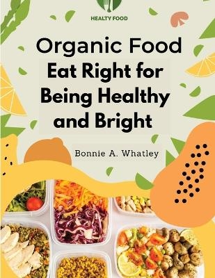 Organic Food -  Bonnie a Whatley