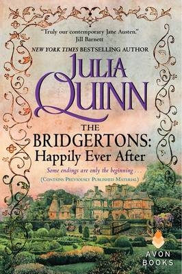 Bridgertons: Happily Ever After -  Julia Quinn