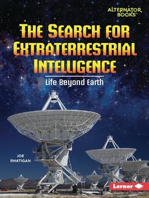 The Search for Extraterrestrial Intelligence - Joe Rhatigan