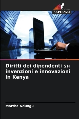 Diritti dei dipendenti su invenzioni e innovazioni in Kenya - Martha Ndungu