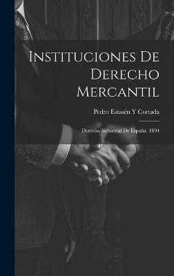 Instituciones De Derecho Mercantil - Pedro Estasén Y Cortada