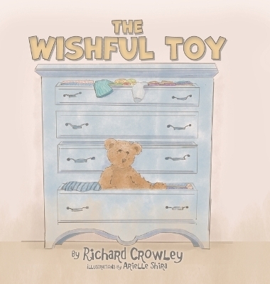 The Wishful Toy - Richard Crowley