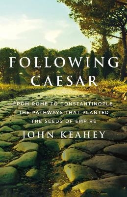 Following Caesar - John Keahey