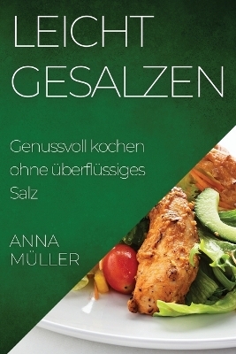 Leicht gesalzen - Anna Müller