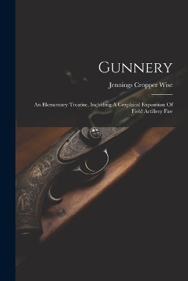 Gunnery - Jennings Cropper Wise