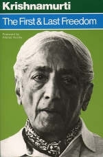 First and Last Freedom -  Jiddu Krishnamurti