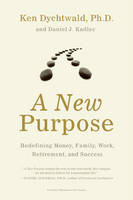 With Purpose -  Daniel J. Kadlec,  PhD Ken Dychtwald