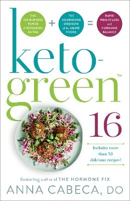 Keto-Green 16 - Anna Cabeca