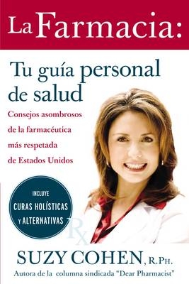 La farmacia: Tu guia personal de salud -  Suzy Cohen