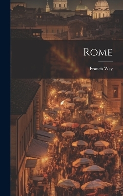 Rome - Francis Wey