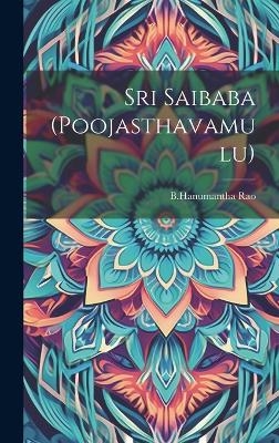 Sri Saibaba (Poojasthavamulu) - Bhanumantha Rao