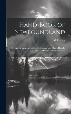 Hand-book of Newfoundland - M Harvey