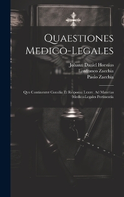 Quaestiones Medico-legales - Paolo Zacchia, Lanfranco Zacchia