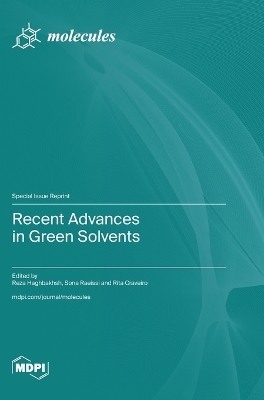 Recent Advances in Green Solvents