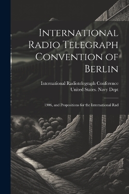 International Radio Telegraph Convention of Berlin - 