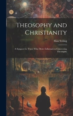 Theosophy and Christianity - Max Seiling