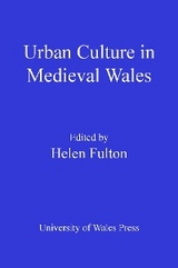 Urban Culture in Medieval Wales - 