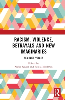 Racism, Violence, Betrayals and New Imaginaries - 