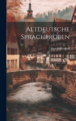 Altdeutsche Sprachproben - Karl Müllenhoff