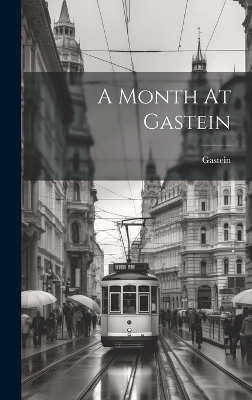 A Month At Gastein - 