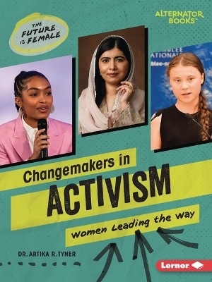 Changemakers in Activism - Artika R. Tyner