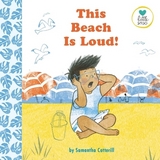 This Beach is Loud! - Cotterill , Samantha