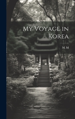 My Voyage in Korea - M M