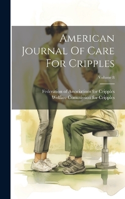 American Journal Of Care For Cripples; Volume 8 - 