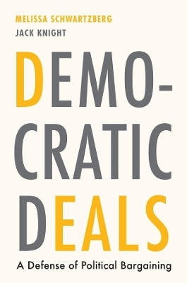 Democratic Deals - Melissa Schwartzberg, Jack Knight