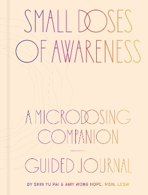 Small Doses of Awareness - Shin Yu Pai, Amy Wong Hope