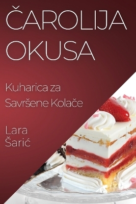 &#268;arolija Okusa - Lara Saric