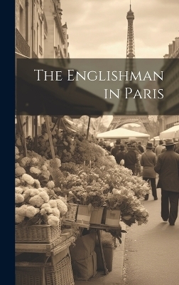 The Englishman in Paris -  Anonymous