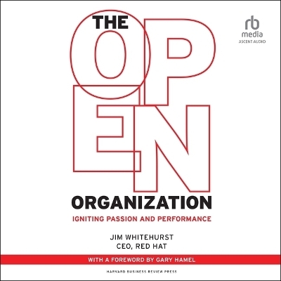 The Open Organization - Jim Whitehurst