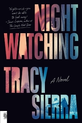 Nightwatching - Tracy Sierra