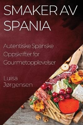 Smaker av Spania - Luisa Jørgensen