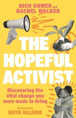 The Hopeful Activist - Richard Gower, Rachel Walker