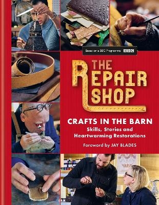 The Repair Shop: Crafts in the Barn - Jayne Dowle