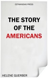 The Story of the Americans - Helene Guerber