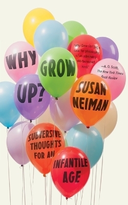 Why Grow Up? - Professor of Philosophy Susan Neiman