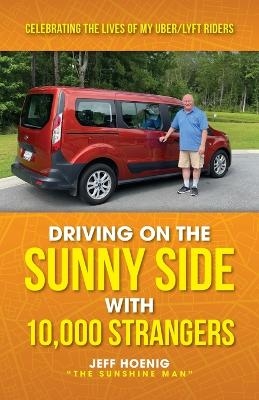 Driving On the Sunny Side With 10,000 Strangers - Jeff Hoenig