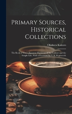 Primary Sources, Historical Collections - Kakuzo Okakura