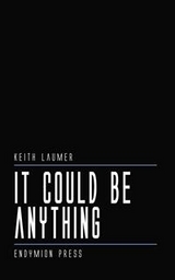 It Could Be Anything - Keith Laumer