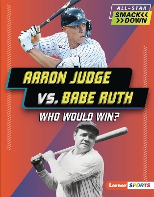 Aaron Judge vs. Babe Ruth - Josh Anderson