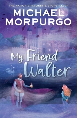 My Friend Walter - Michael Morpurgo